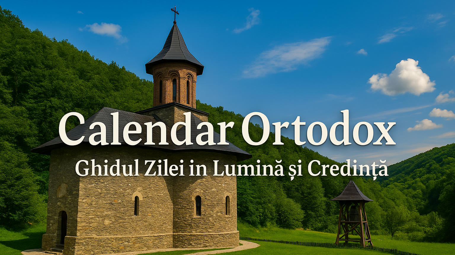 Calendar Ortodox – Ghidul zilei în Lumină și Credință – 28 mai