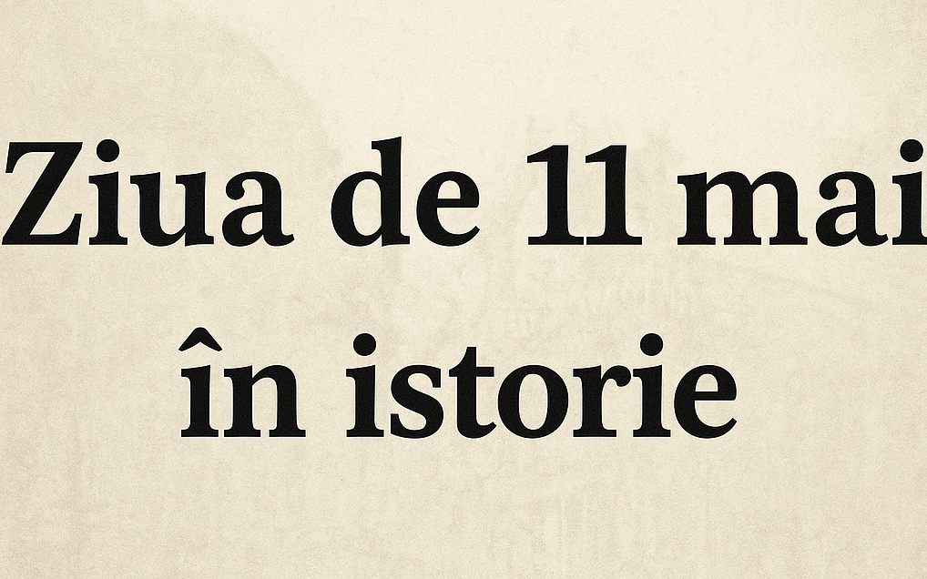 Ziua de 11 mai în istorie
