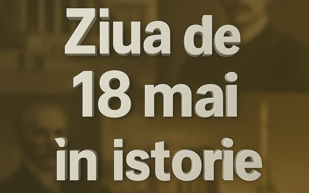 Ziua de 18 mai în istorie