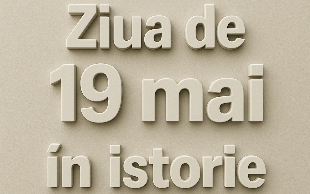 Ziua de 19 mai în istorie