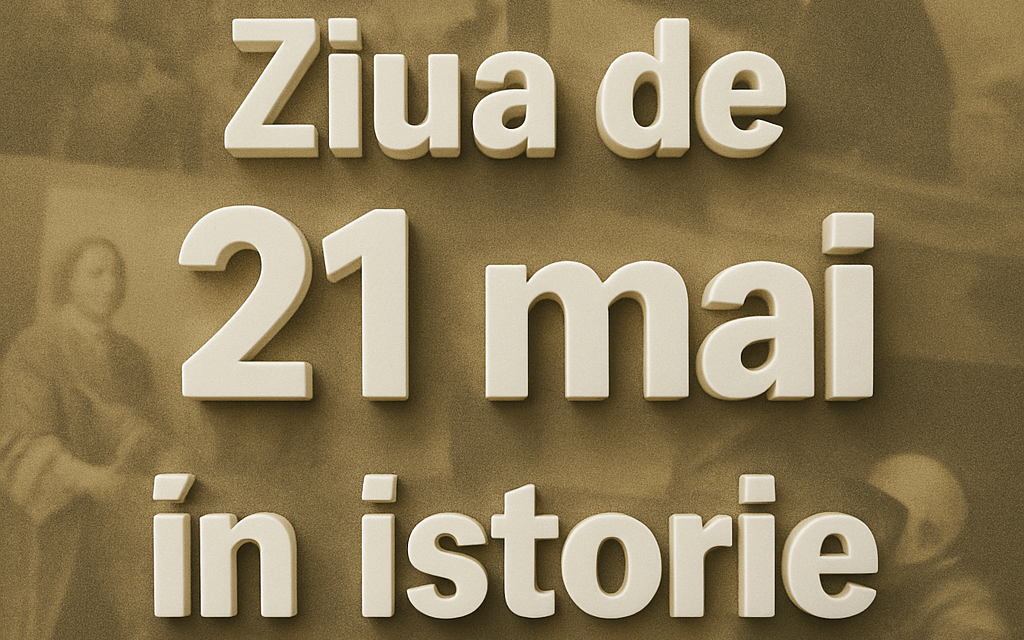 Ziua de 21 mai în istorie