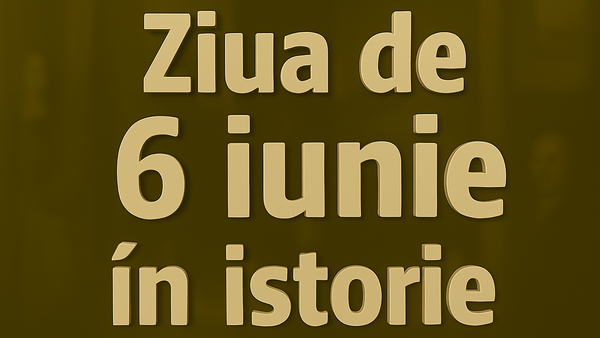 Ziua de 6 iunie în istorie imagine postare